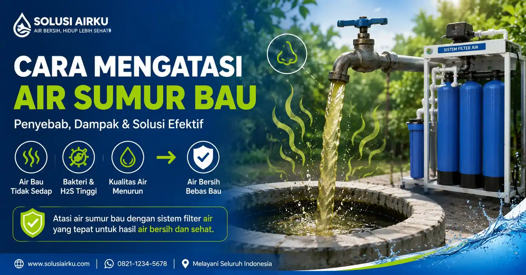 Cara mengatasi air sumur bau akibat hidrogen sulfida atau bahan organik